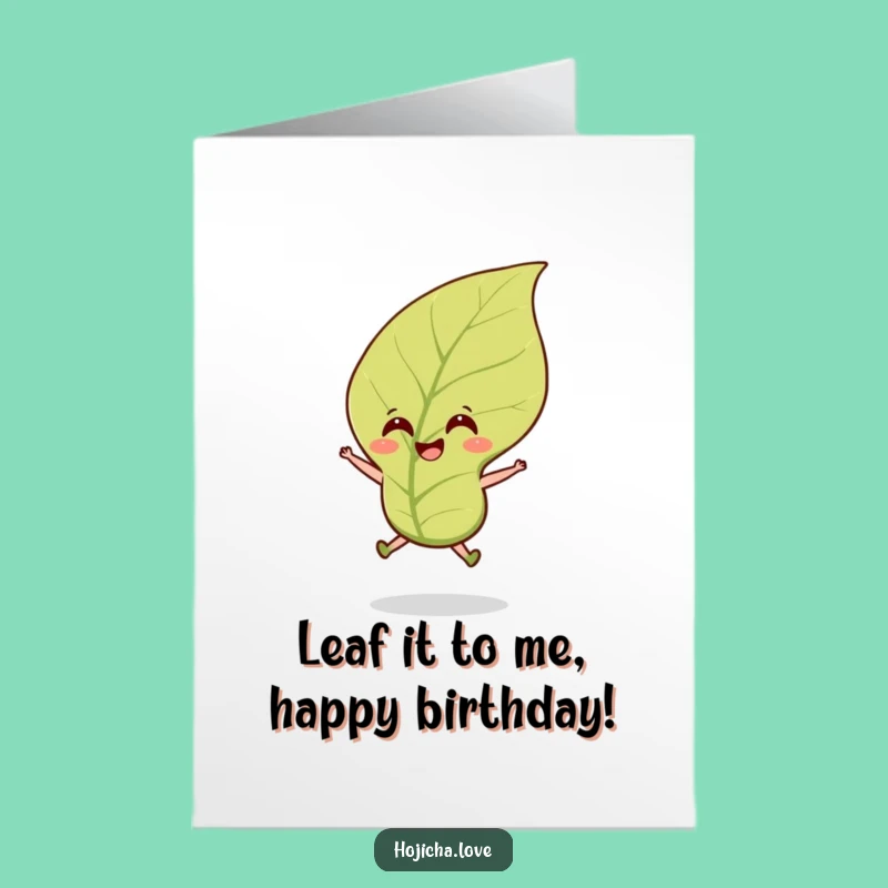 Free Printable Funny Birthday Card: Jumping Hojicha Leaf for a Breezy Good Time