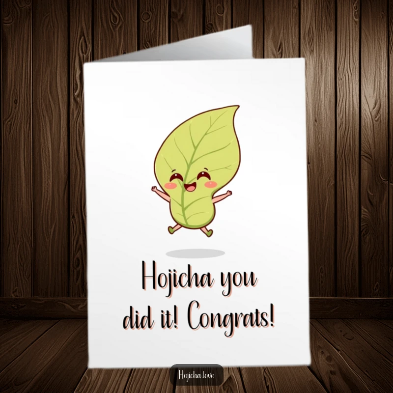 Funny Free Printable Congratulations Card showing a happy hojicha tea leaf leaping with excitement in the breeze.