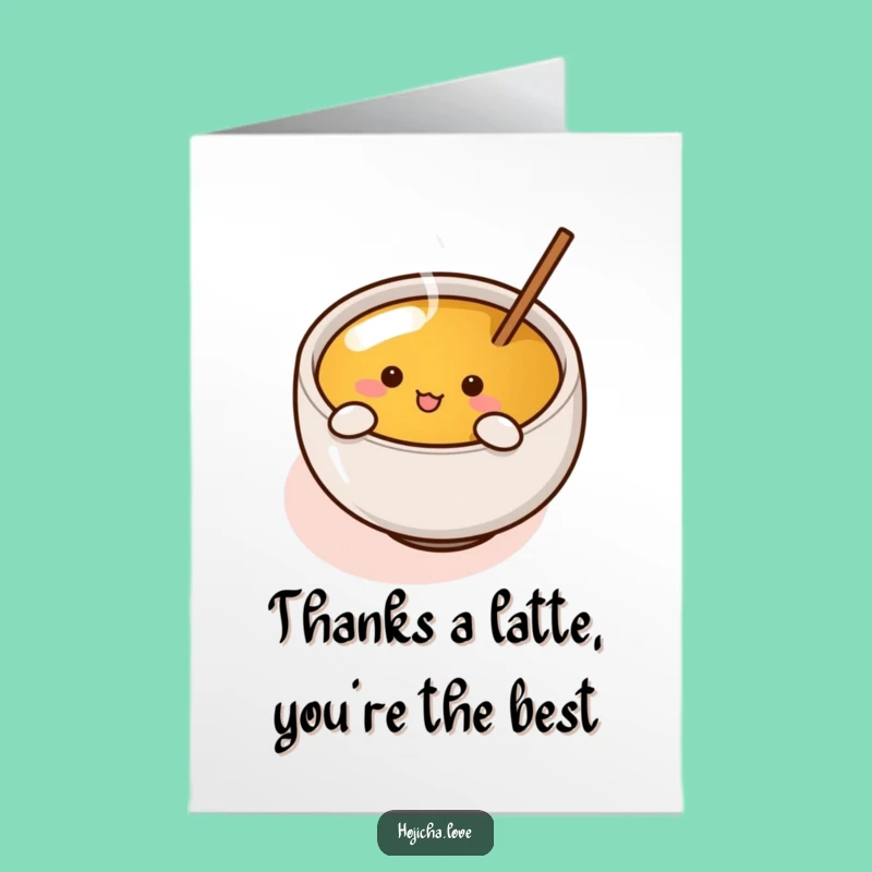 Funny Free Printable Hojicha Cup Thank You Card - Stirring Gratitude Downloadable Gift