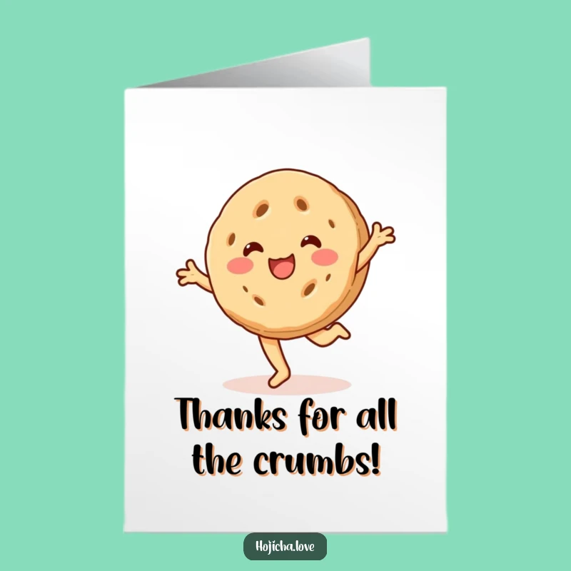 Free Printable Thank You Card: Cartwheeling Hojicha Cookie Sends Thanks - Humorous Downloadable!