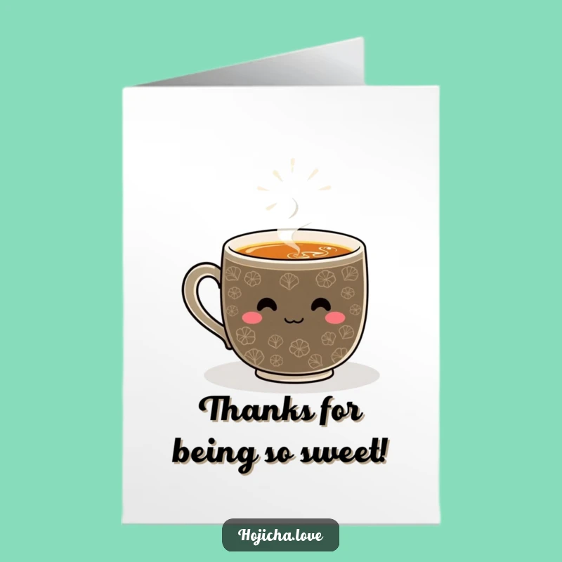 Free Printable Thank You Card: Cheerful Hojicha Mug Says Thanks - Humorous Downloadable!