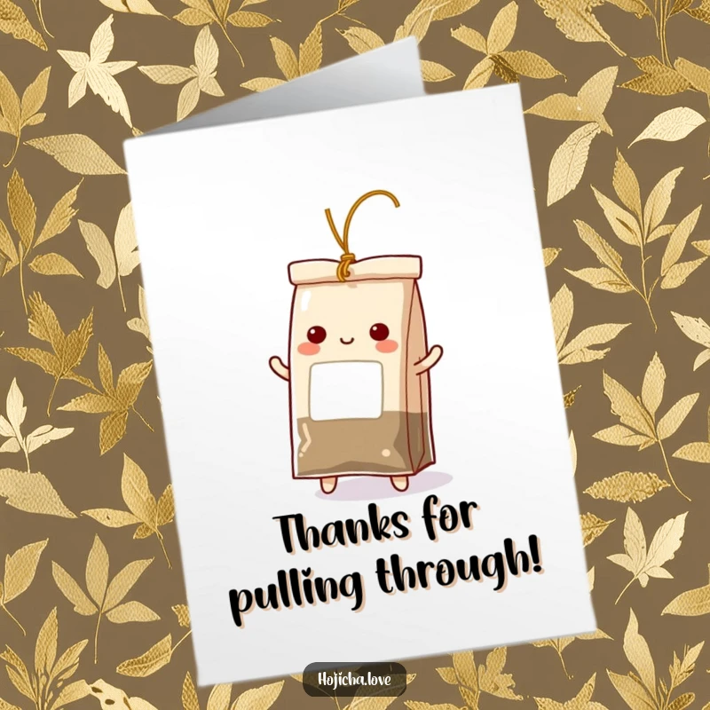 Funny Free Printable Thank You Card: A hojicha tea bag performs a lively dance, its string a blur of motion, showing gratitude, downloadable.