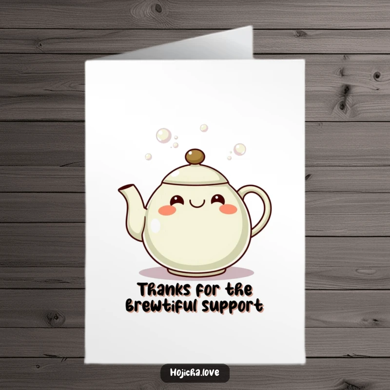 Funny Free Printable Thank You Card of a happy hojicha teapot with a cheerful grin pouring out effervescent bubbles.