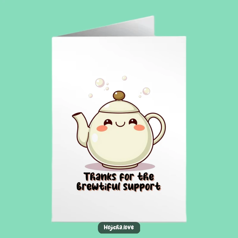 Free Printable Thank You Card: Grinning Hojicha Teapot Bubbling with Gratitude